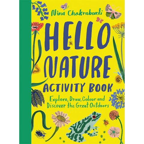 Hello Nature Activity Book - Explore, Draw, Colour And Discover The Great Outdoors