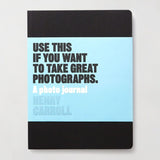 Use this if you want to take great photographs - A photo journal, front cover