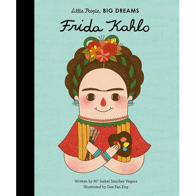 Frida Kahlo - Little People, Big Dreams Picture Book, front cover