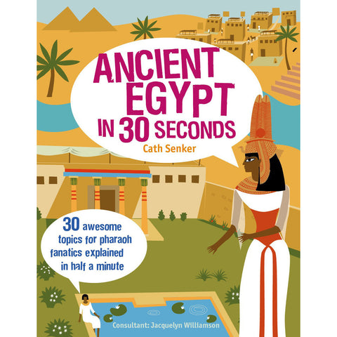 Ancient Egypt in 30 Seconds