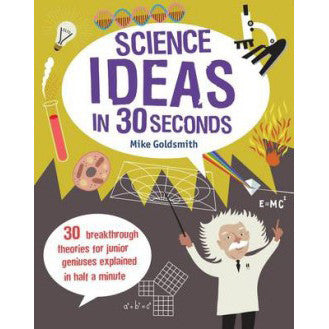 Science Ideas in 30 Seconds